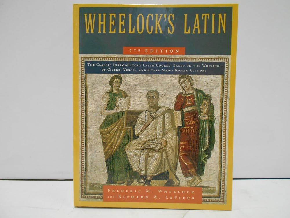 Wheelock's Latin, 7th Edition: The Bestselling Classical Latin Textbook for Mastering Grammar, Vocabulary, and Translation cover image