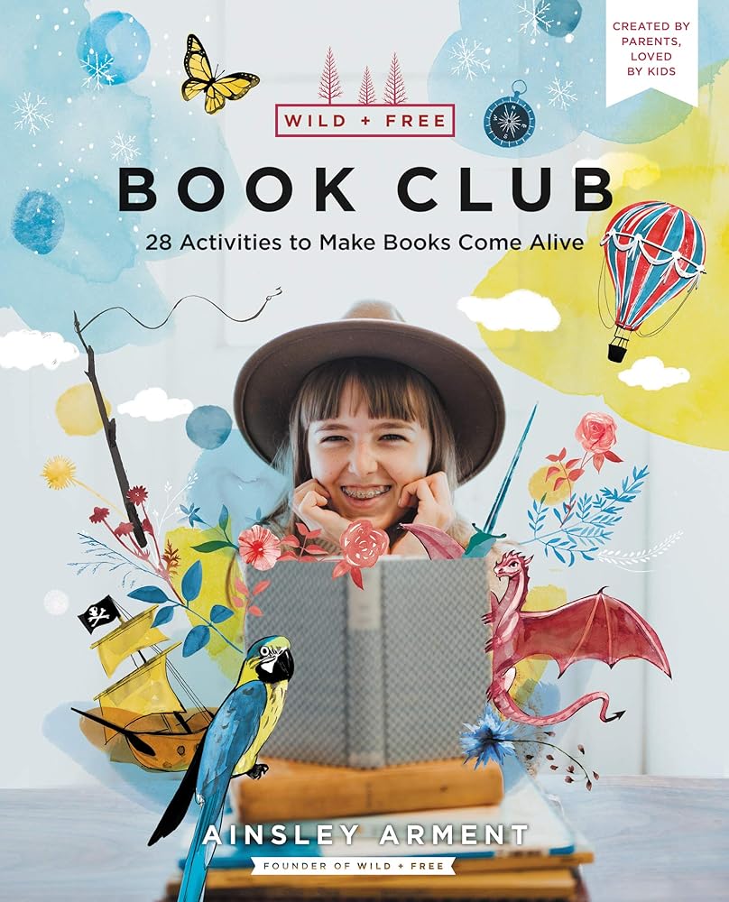 Wild and Free Book Club: 28 Activities to Make Books Come Alive cover image