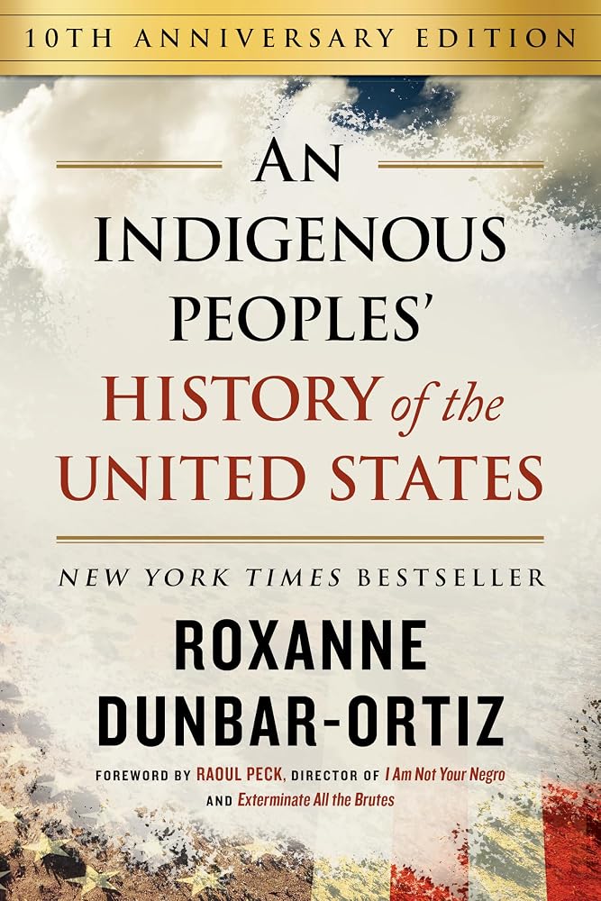 An Indigenous Peoples' History of the United States (10th Anniversary Edition) (ReVisioning History) cover image