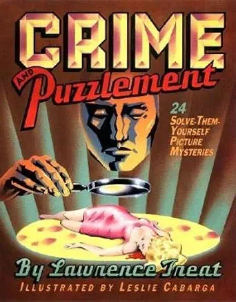 Crime And Puzzlement: 24 Solve-them-yourself Picture Mysteries cover image