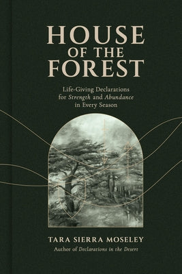 House of the Forest by Tara Sierra Moseley