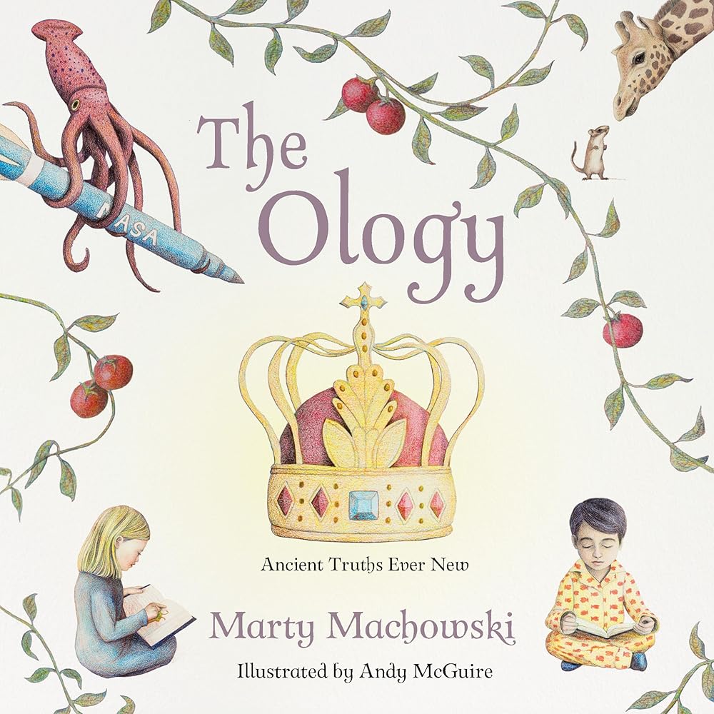 The Ology: Ancient Truths, Ever New (The Kid's Theology Series) cover image