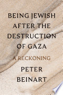 Being Jewish After the Destruction of Gaza