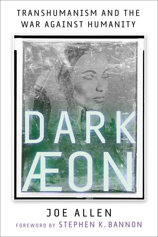 Aeon: Transhumanism and the War Against Humanity