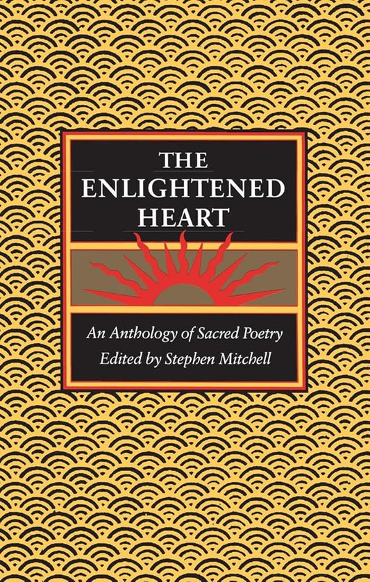 The Enlightened Heart: An Anthology of Sacred Poetry cover image