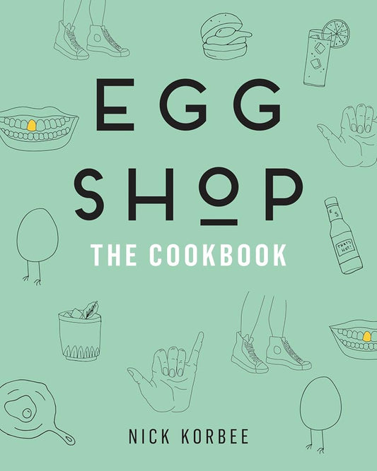 Egg Shop: The Cookbook – Master Essential Techniques and Creative Recipes for All-Day Brunch and Cocktails cover image