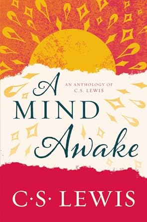 A Mind Awake: An Anthology of C. S. Lewis cover image