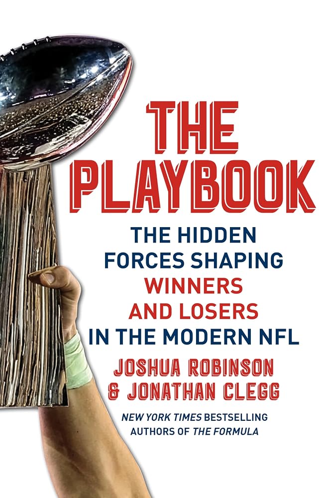 The Playbook: The Hidden Forces Shaping Winners and Losers in the Modern NFL – An Insider Look at How the NFL's Best Teams Find Hidden Advantages cover image
