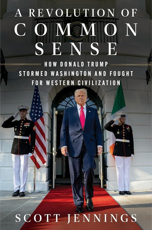 A Revolution of Common Sense: How Donald Trump Stormed Washington and Fought for Western Civilization cover image