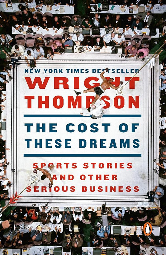 The Cost of These Dreams: Sports Stories and Other Serious Business cover image