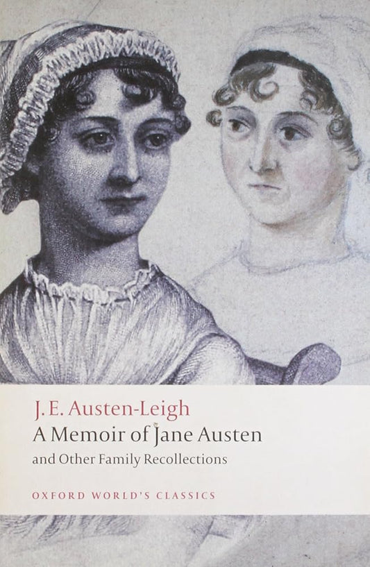 A Memoir of Jane Austen: and Other Family Recollections (Oxford World's Classics) cover image