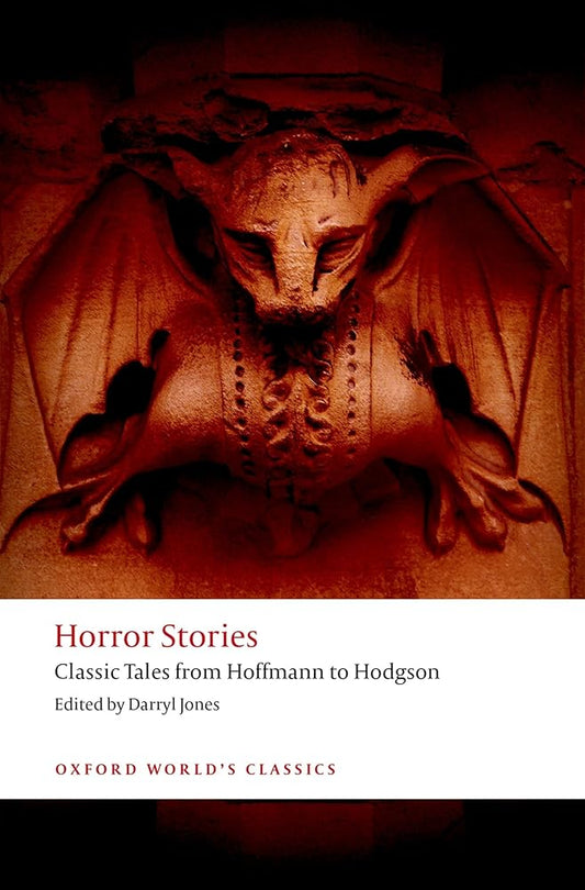 Horror Stories: Classic Tales from Hoffmann to Hodgson (Oxford World's Classics) cover image