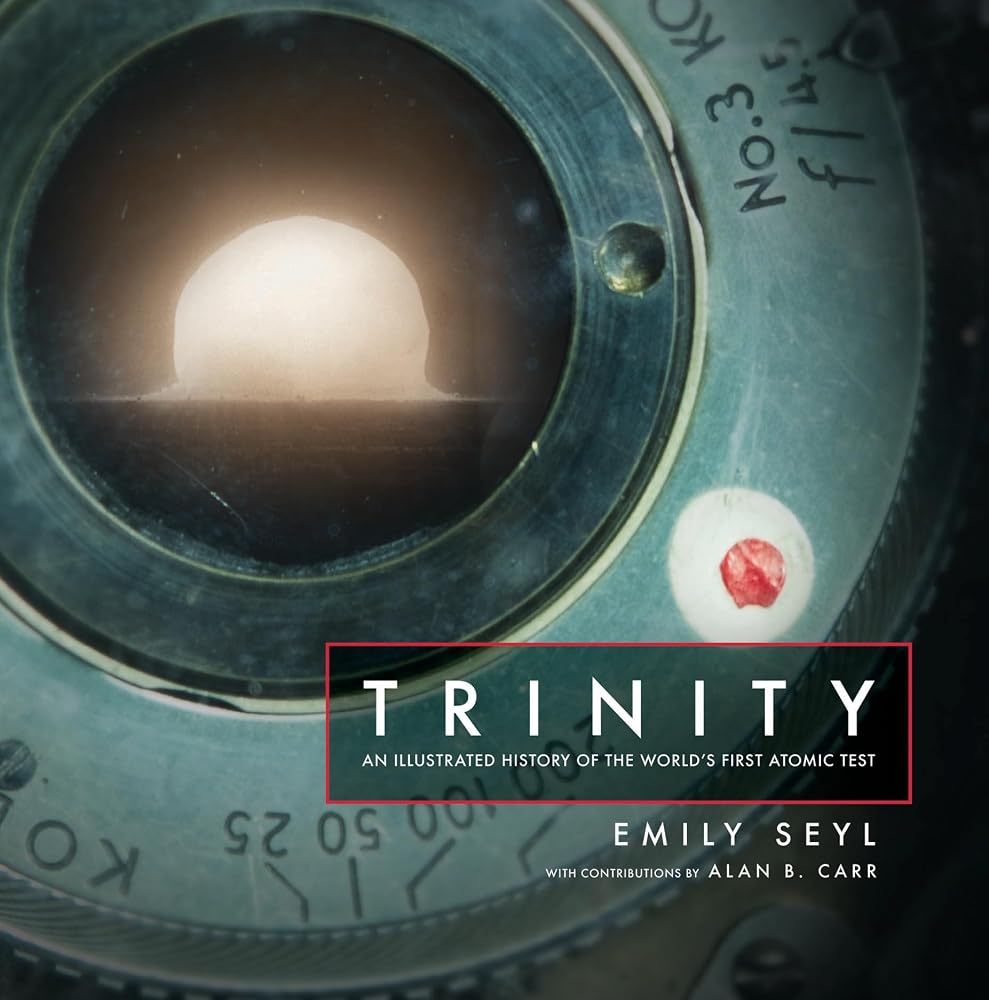 Trinity: An Illustrated History of the World's First Atomic Test cover image