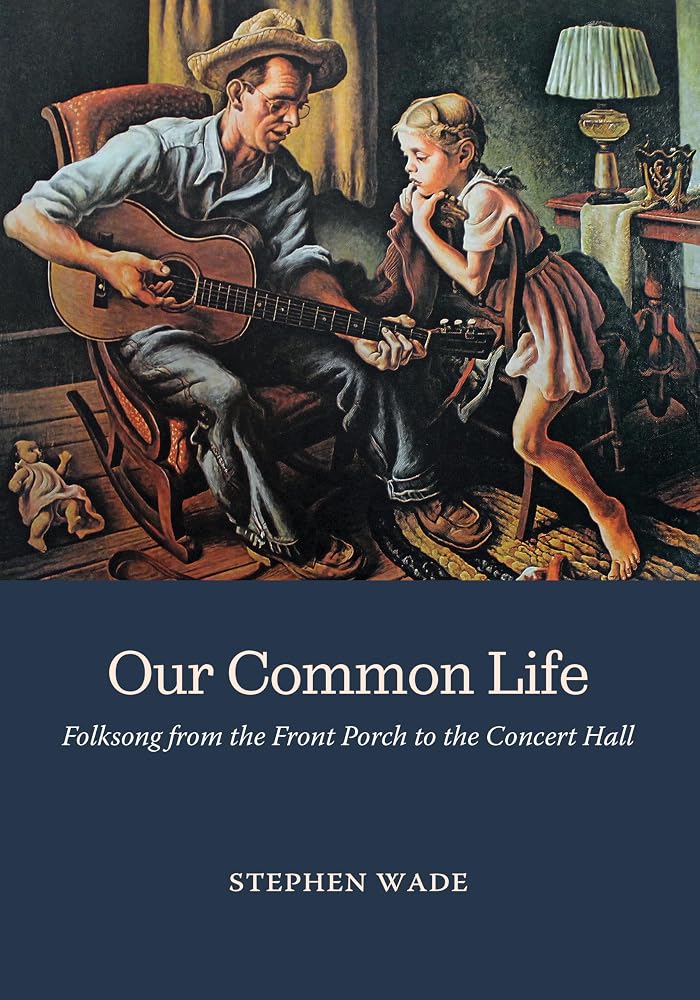 Our Common Life: Folksong from the Front Porch to the Concert Hall (Music in American Life) cover image