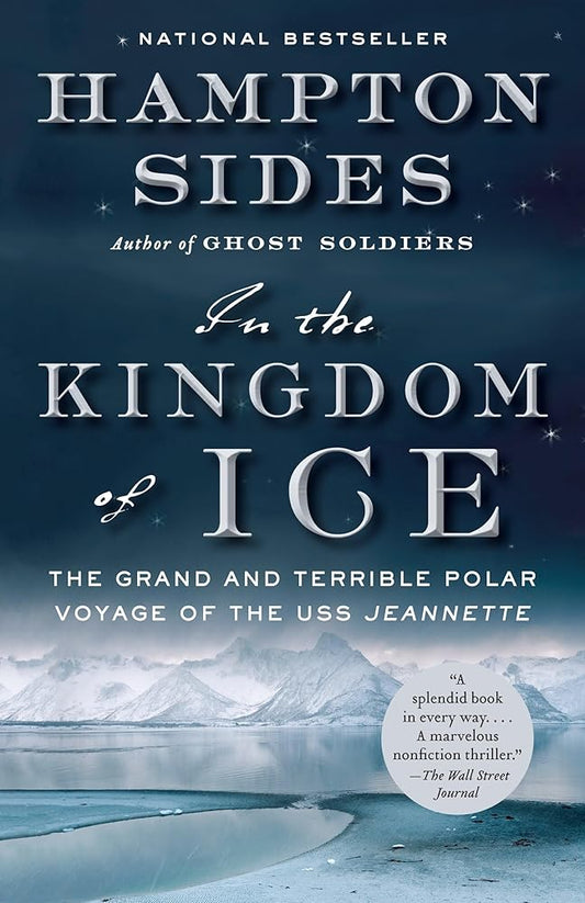 In the Kingdom of Ice: The Grand and Terrible Polar Voyage of the USS Jeannette cover image