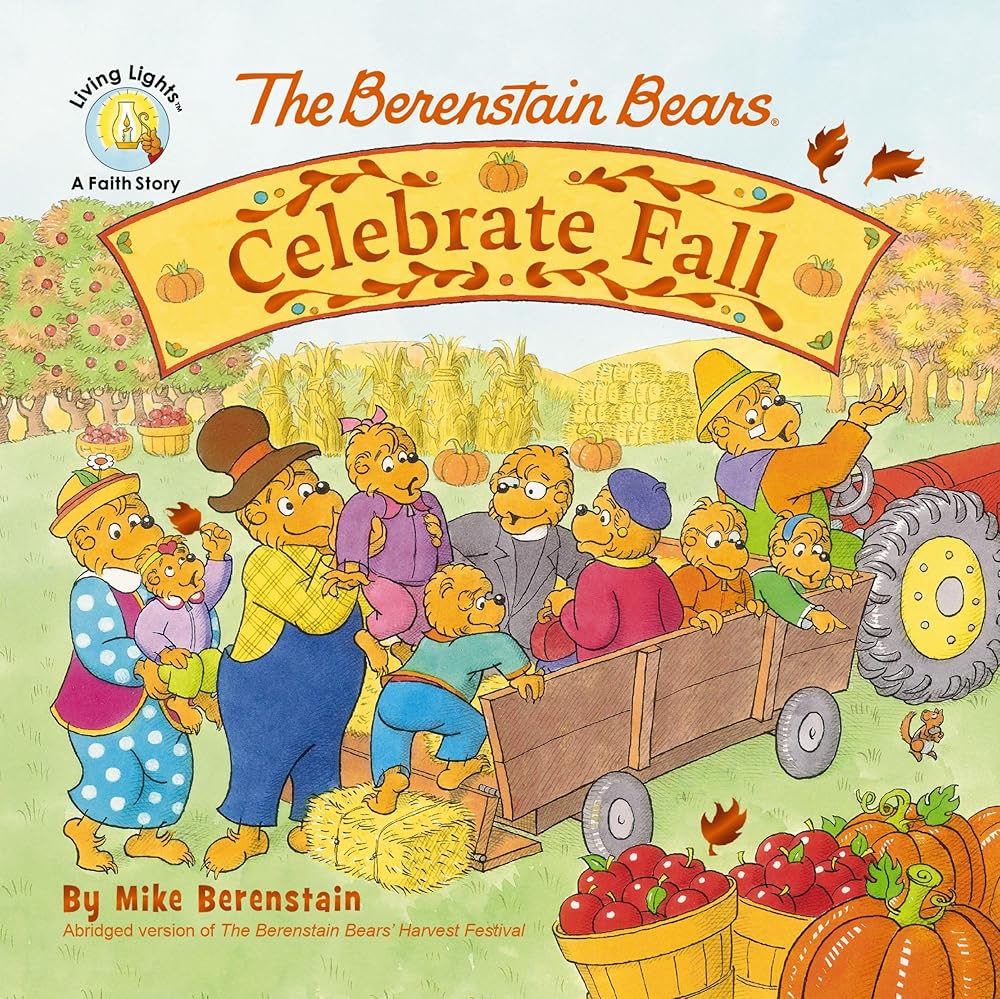 The Berenstain Bears Celebrate Fall (Berenstain Bears/Living Lights: A Faith Story) cover image