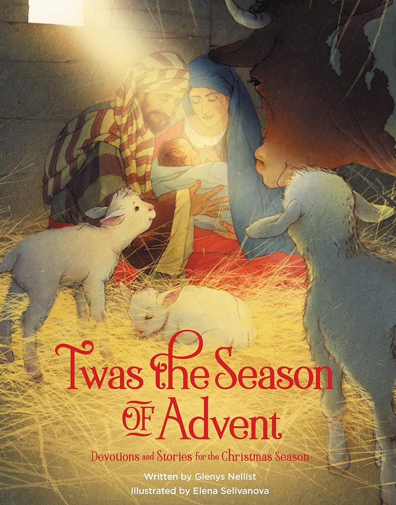 'Twas the Season of Advent: Devotions and Stories for the Christmas Season ('Twas Series) cover image