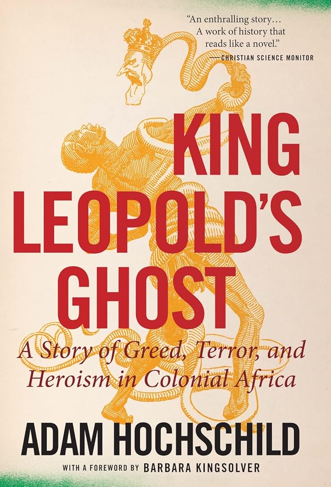 King Leopold's Ghost: A Story of Greed, Terror, and Heroism in Colonial Africa cover image