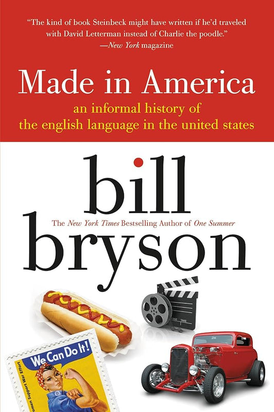 Made in America: An Informal History of the English Language in the United States cover image