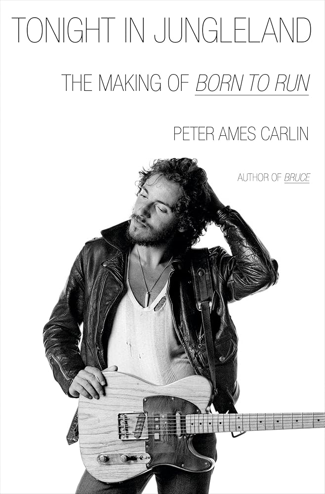 Tonight in Jungleland: The Making of Born to Run cover image