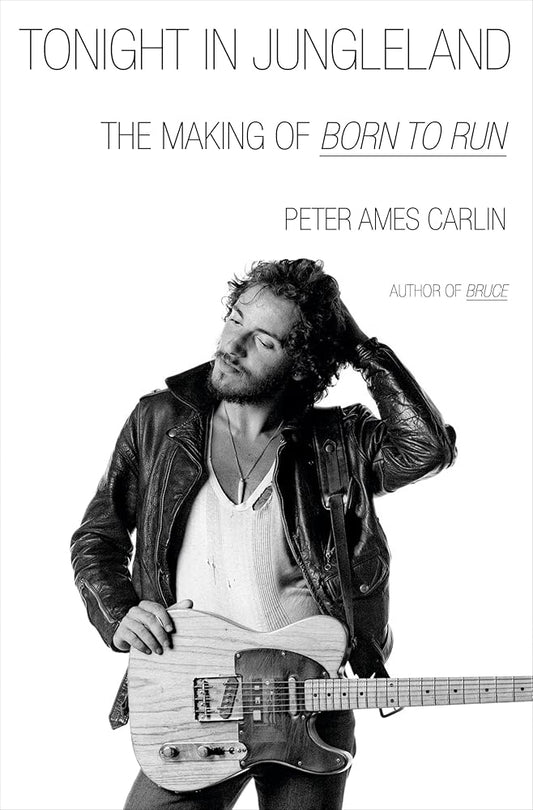 Tonight in Jungleland: The Making of Born to Run cover image