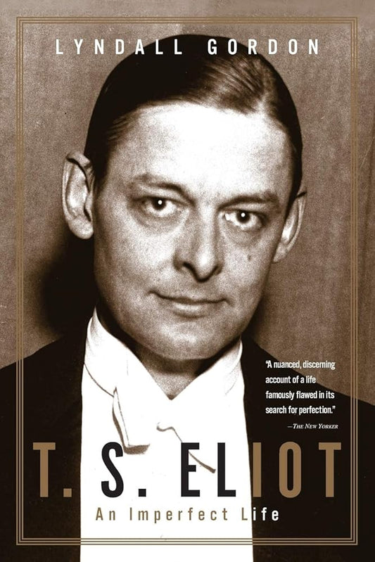 T.S. Eliot: An Imperfect Life cover image