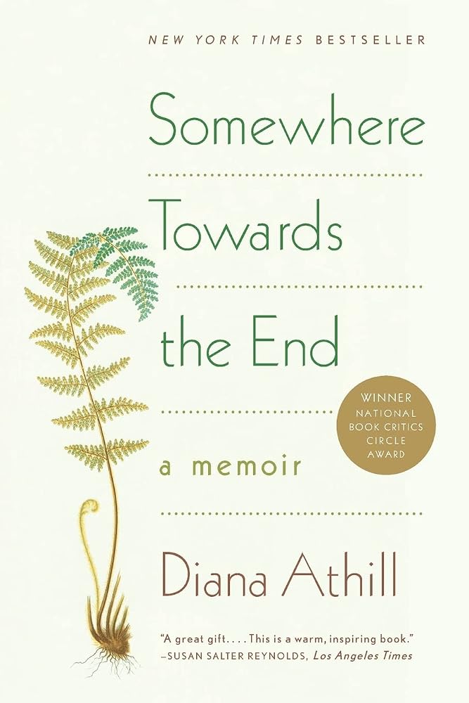 Somewhere Towards the End: A Memoir cover image