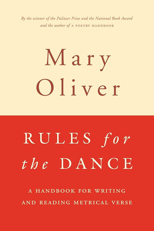 Rules For The Dance: A Handbook for Writing and Reading Metrical Verse cover image