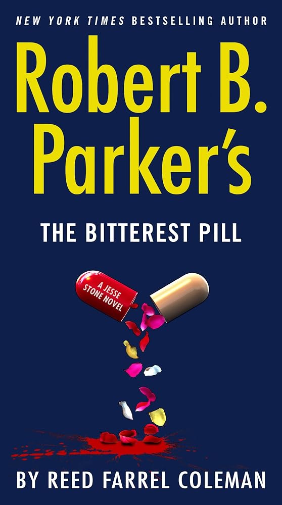 Robert B. Parker's The Bitterest Pill (A Jesse Stone Novel) cover image