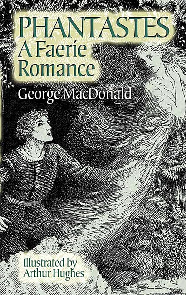 Phantastes: A Faerie Romance (Dover Literature: Science Fiction/Fantasy) cover image