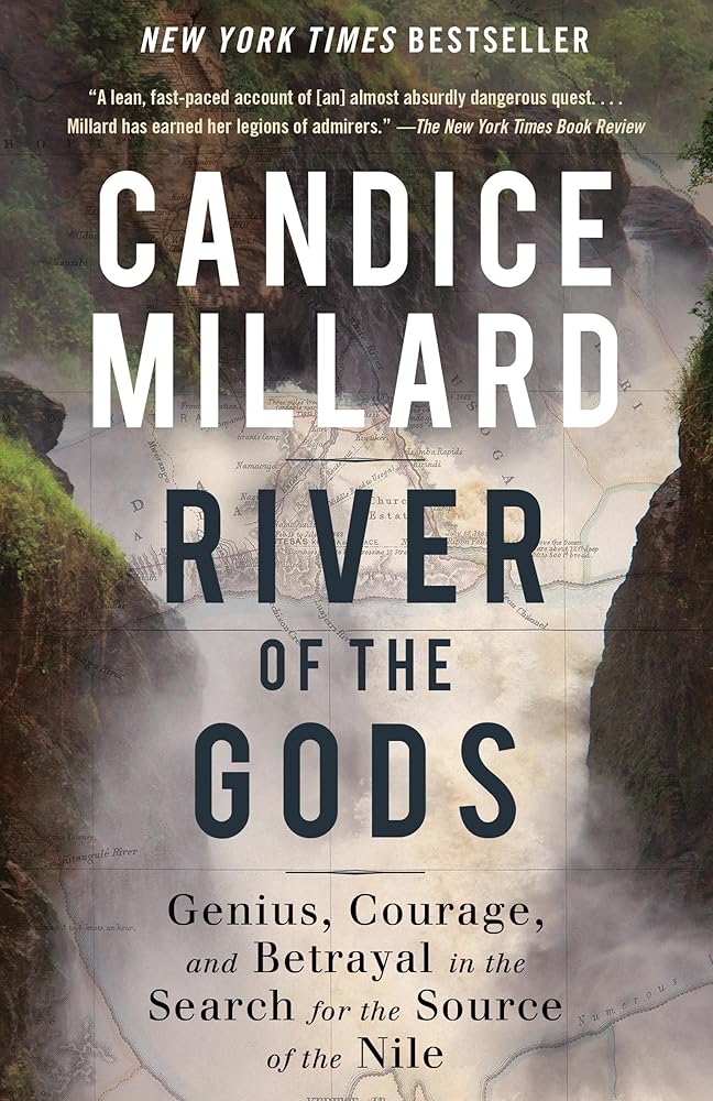River of the Gods: Genius, Courage, and Betrayal in the Search for the Source of the Nile cover image
