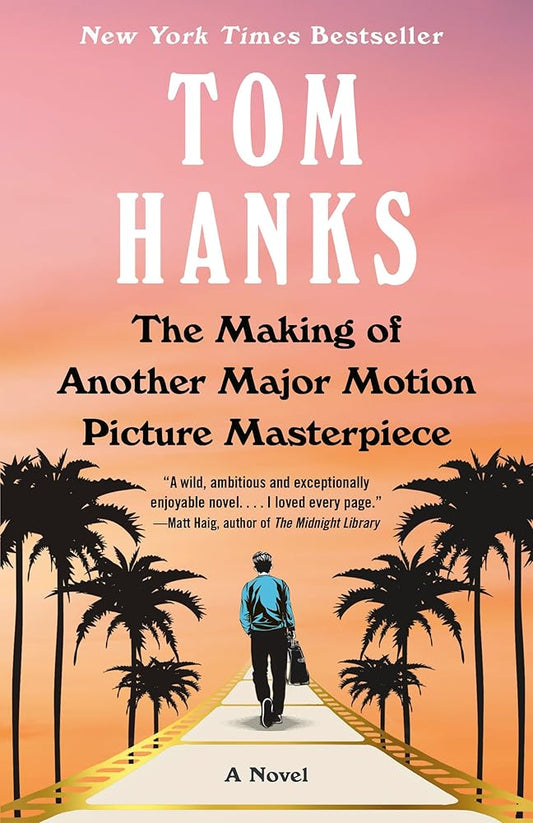 The Making of Another Major Motion Picture Masterpiece: A novel cover image