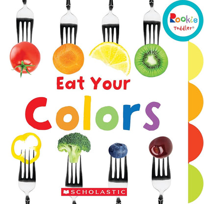 Eat Your Colors (Rookie Toddler) cover image
