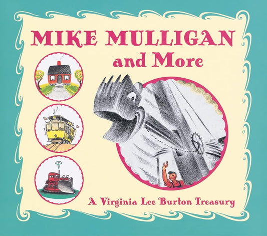 Mike Mulligan and More: A Classic Construction Story Collection About Hard Work for Children (Ages 4–8) cover image