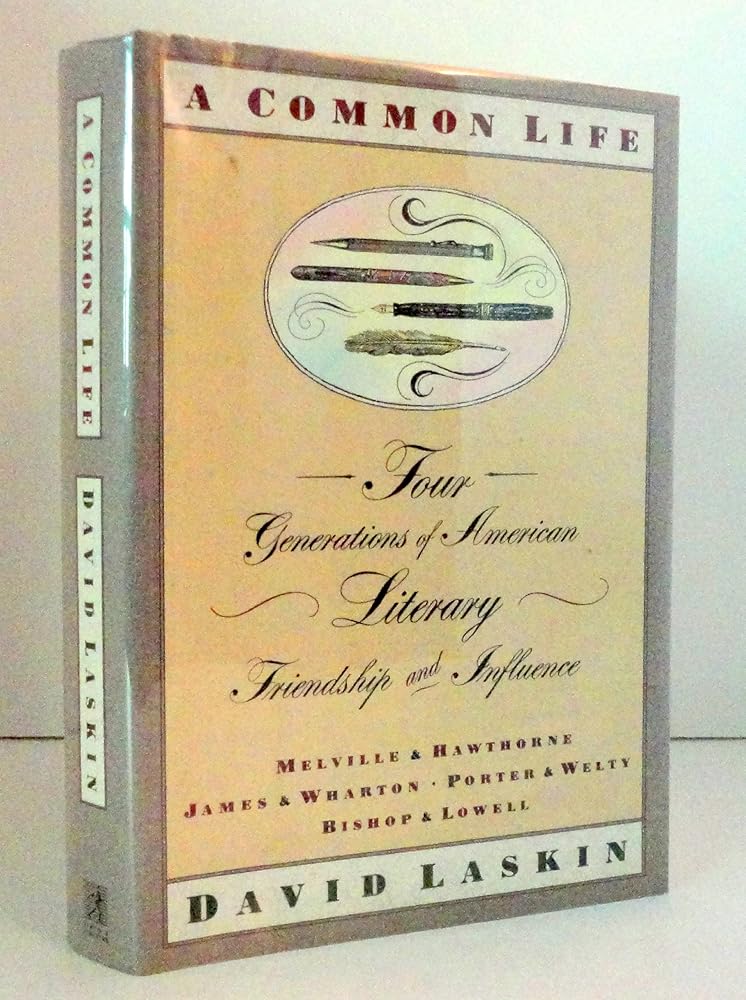 A Common Life: Four Generations of American Literary Friendships & Influence cover image
