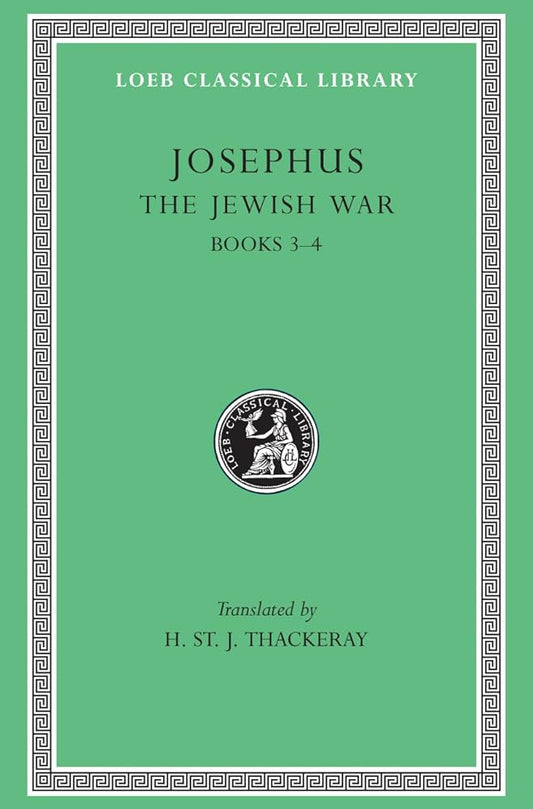 The Jewish War, Volume II: Books 3–4 (Loeb Classical Library) cover image