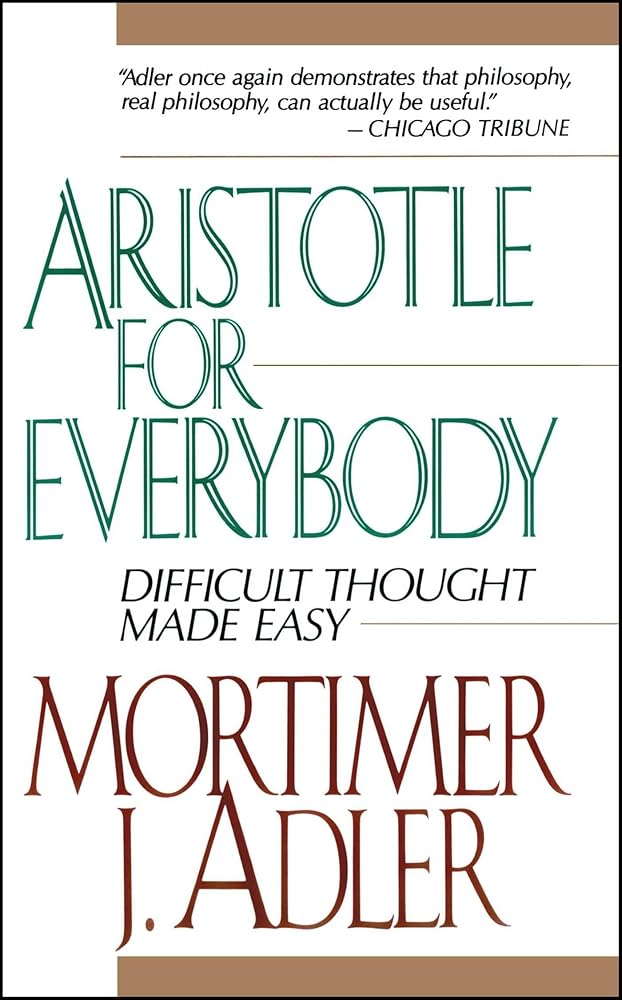 Aristotle for Everybody: Difficult Thought Made Easy cover image