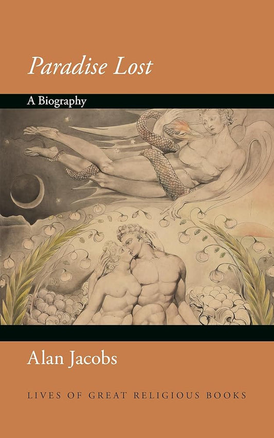 Paradise Lost: A Biography (Lives of Great Religious Books) cover image