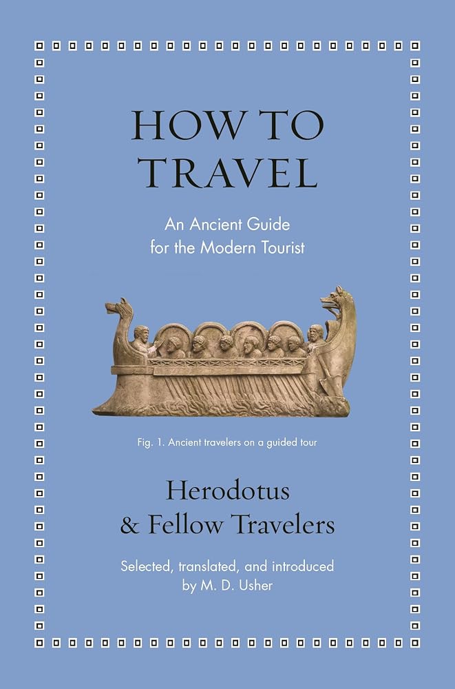 How to Travel: An Ancient Guide for the Modern Tourist (Ancient Wisdom for Modern Readers) cover image