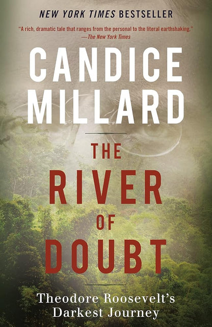 The River of Doubt: Theodore Roosevelt's Darkest Journey cover image
