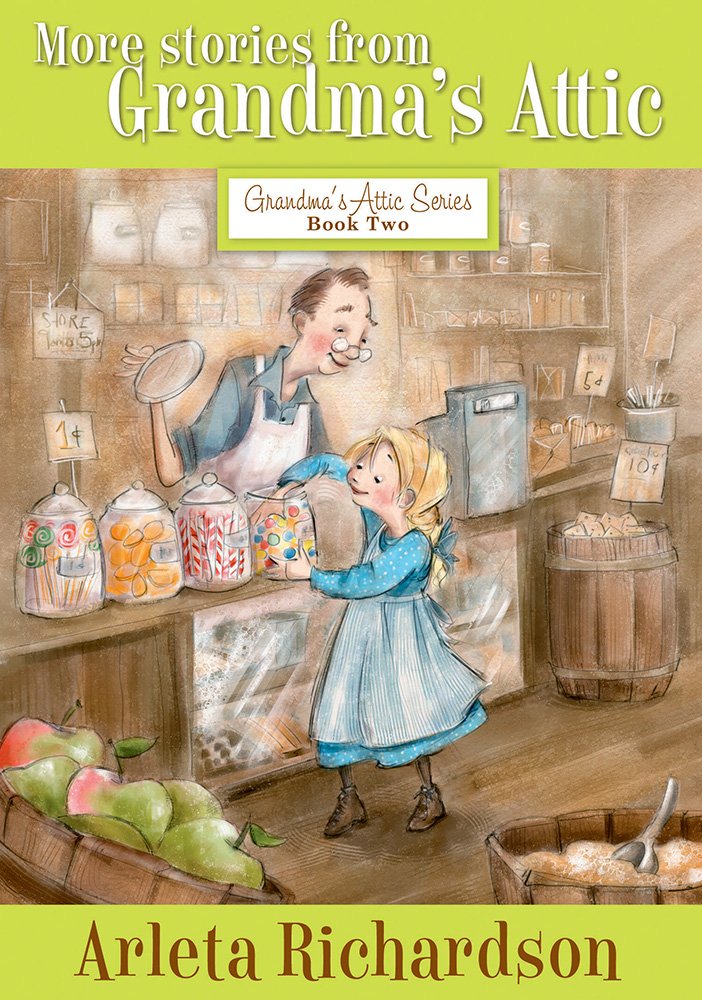 More Stories from Grandma's Attic (Volume 2) (Grandma's Attic Series) cover image