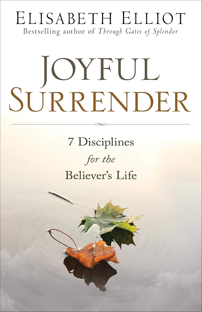 Joyful Surrender: 7 Disciplines for the Believer's Life cover image