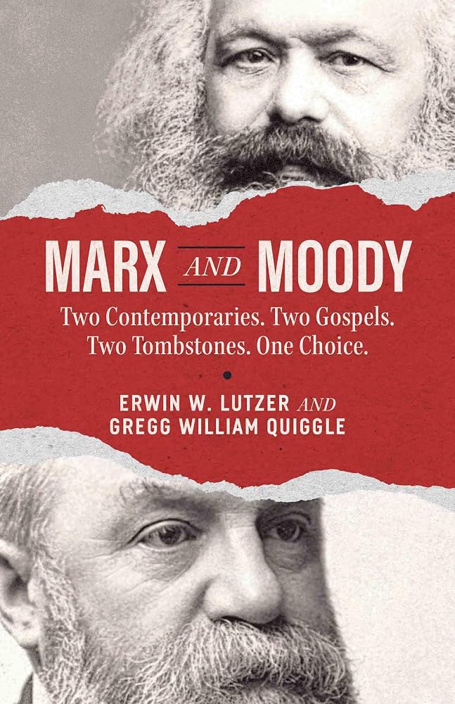Marx and Moody: Two Contemporaries. Two Gospels. Two Tombstones. One Choice. cover image