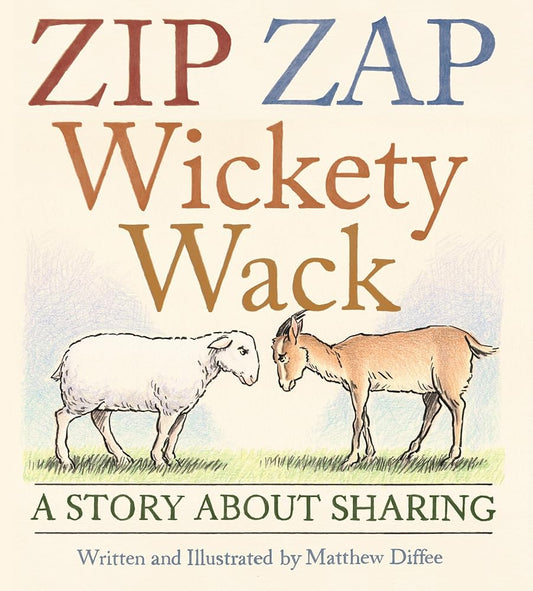 Zip Zap Wickety Wack: A Story About Sharing cover image