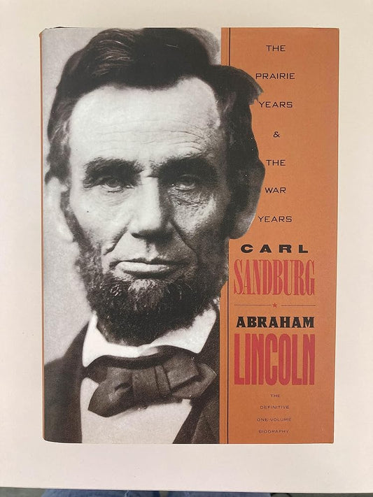 Abraham Lincoln: The Prairie Years and the War Years/One-Volume Biography cover image