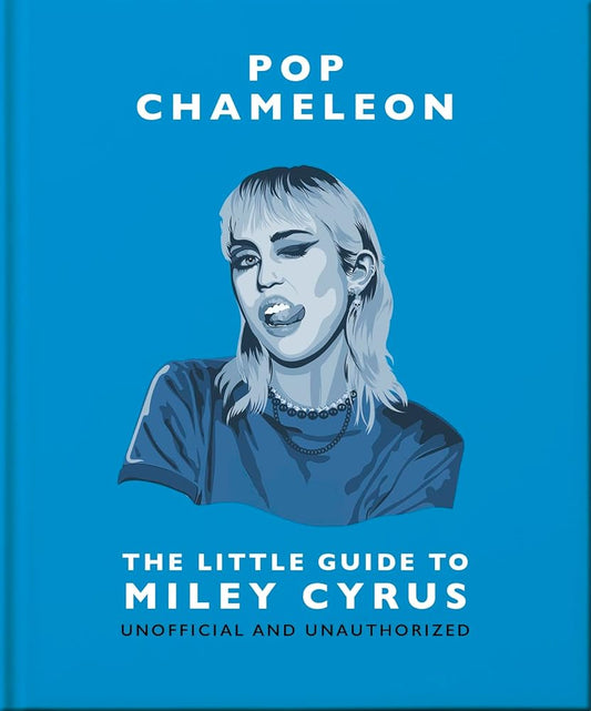 Pop Chameleon: The Little Guide to Miley Cyrus cover image