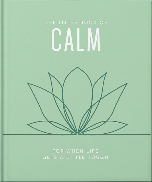 The Little Book of Calm: For When Life Gets a Little Tough cover image