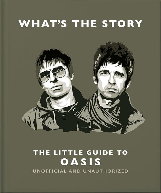 What’s the Story: The Little Guide to Oasis cover image