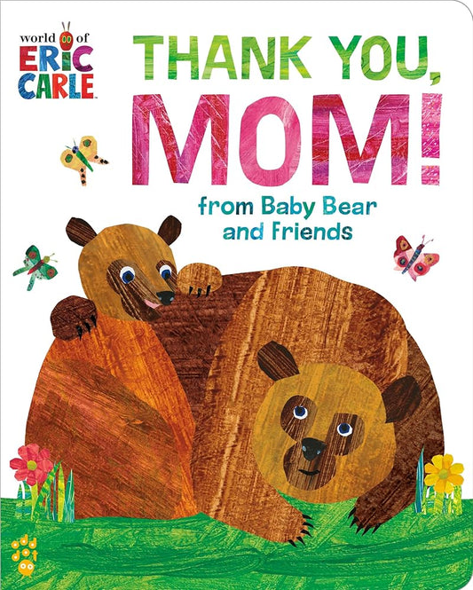 Thank You, Mom! from Baby Bear and Friends (World of Eric Carle) cover image