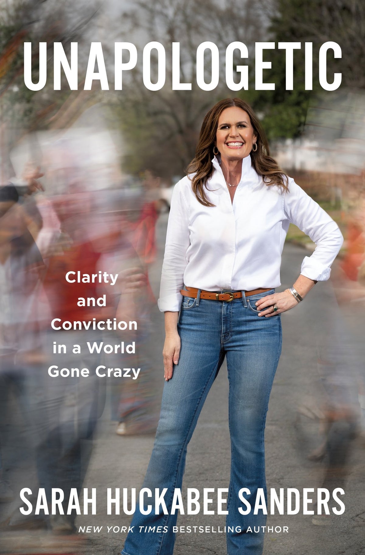 Unapologetic by Sarah Huckabee Sanders